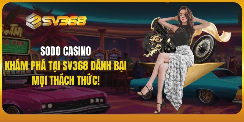 sodo casino SV368