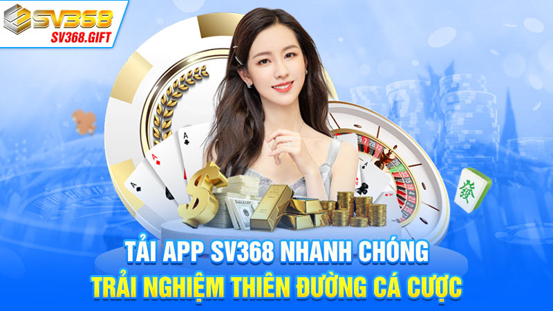 Tải app SV368